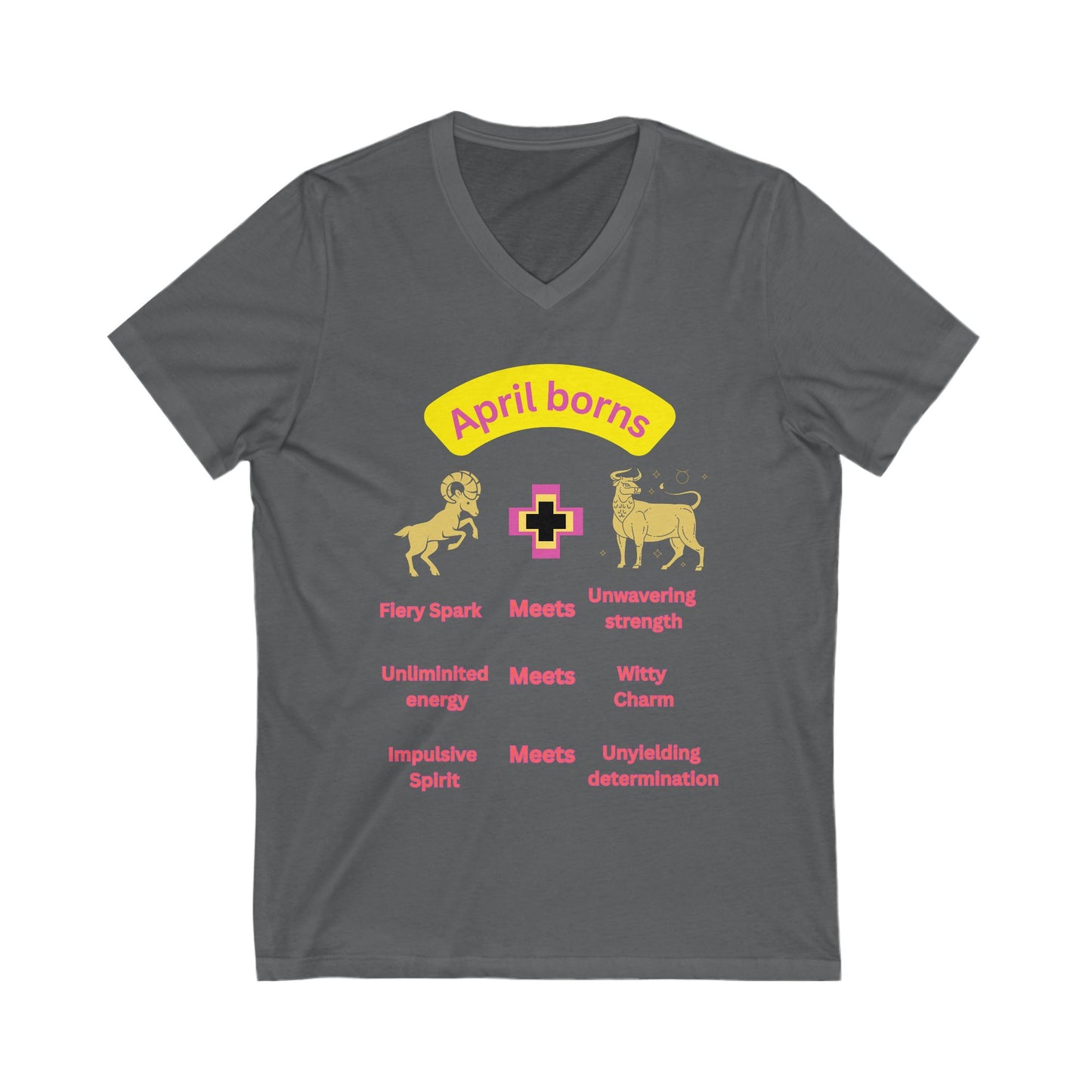 April Born Unisex V-Neck Tee - Celebrate Your Zodiac Strength