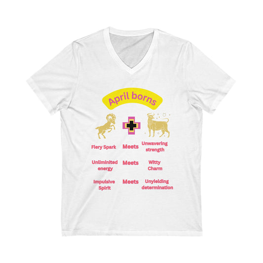 April Born Unisex V-Neck Tee - Celebrate Your Zodiac Strength