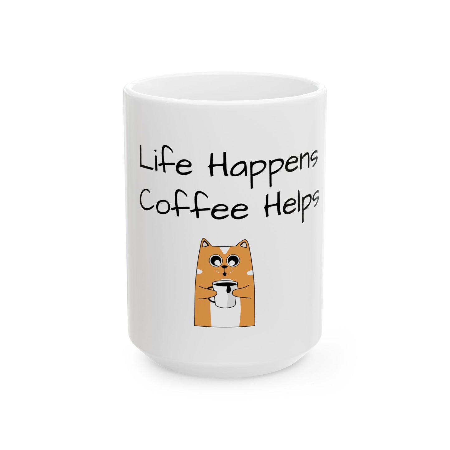 Life Happens Coffee Helps Ceramic Mug - Cute Animal Design (11oz, 15oz)